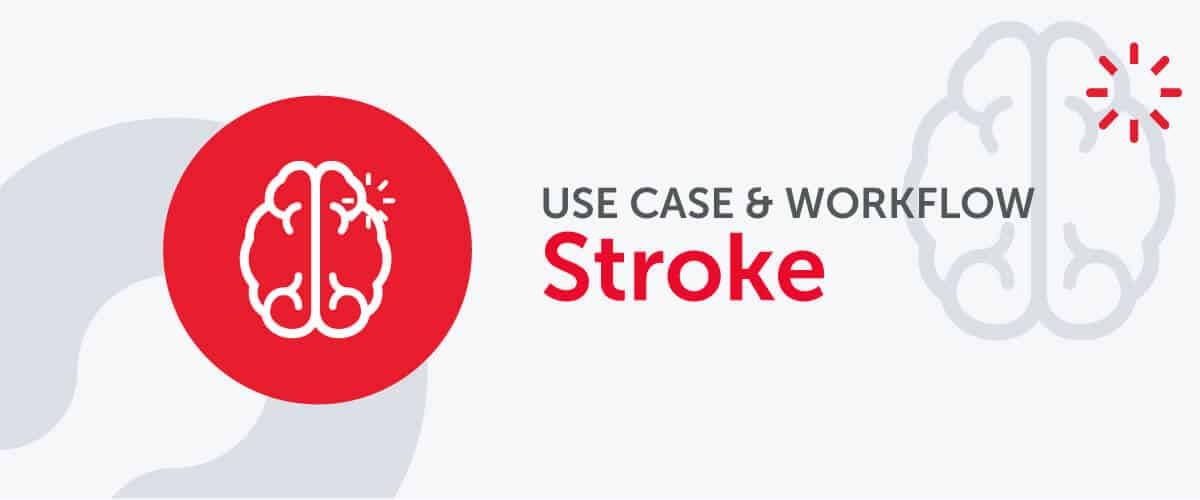 Use Case & Workflow Stroke Alert