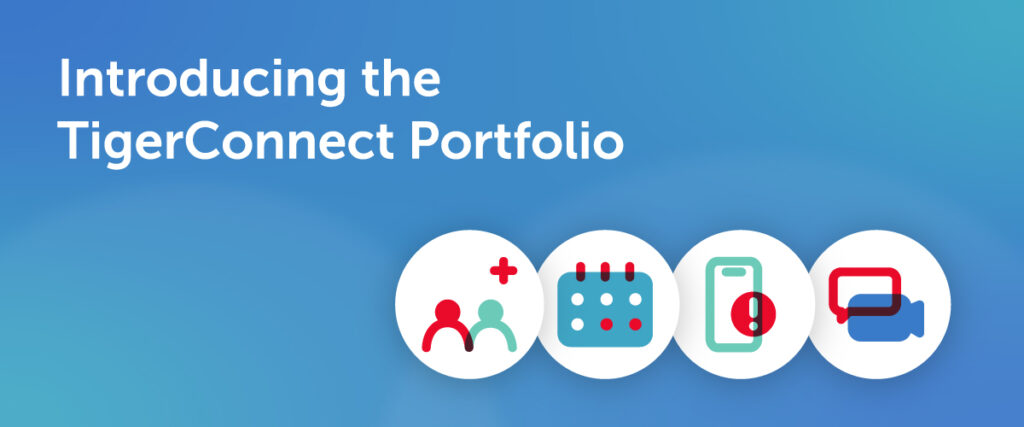 Introducing the TigerConnect Portfolio | TigerConnect