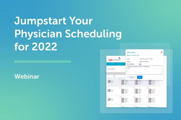 Webinar: Jumpstart Your Physician Scheduling for 2022