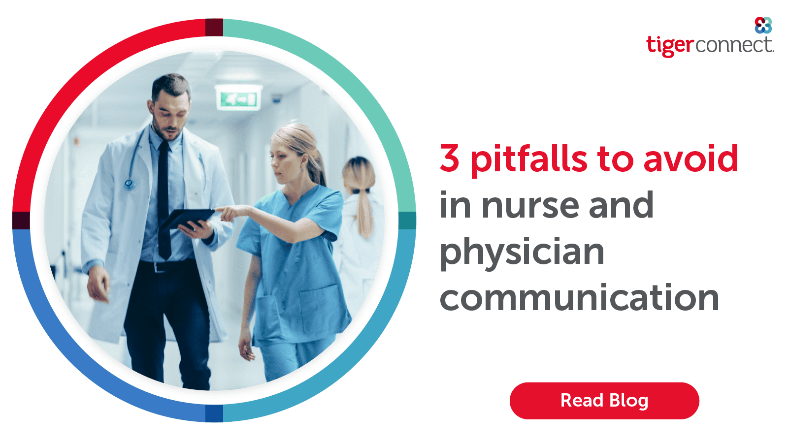 3 Pitfalls to Avoid in Nurse and Physician Communication | TigerConnect