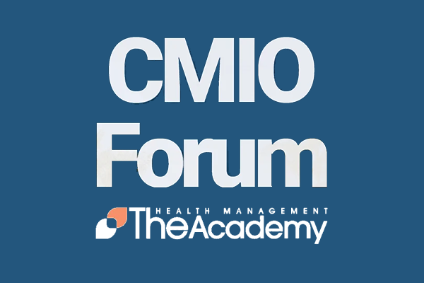CMIO Forum by The Health Management Academy